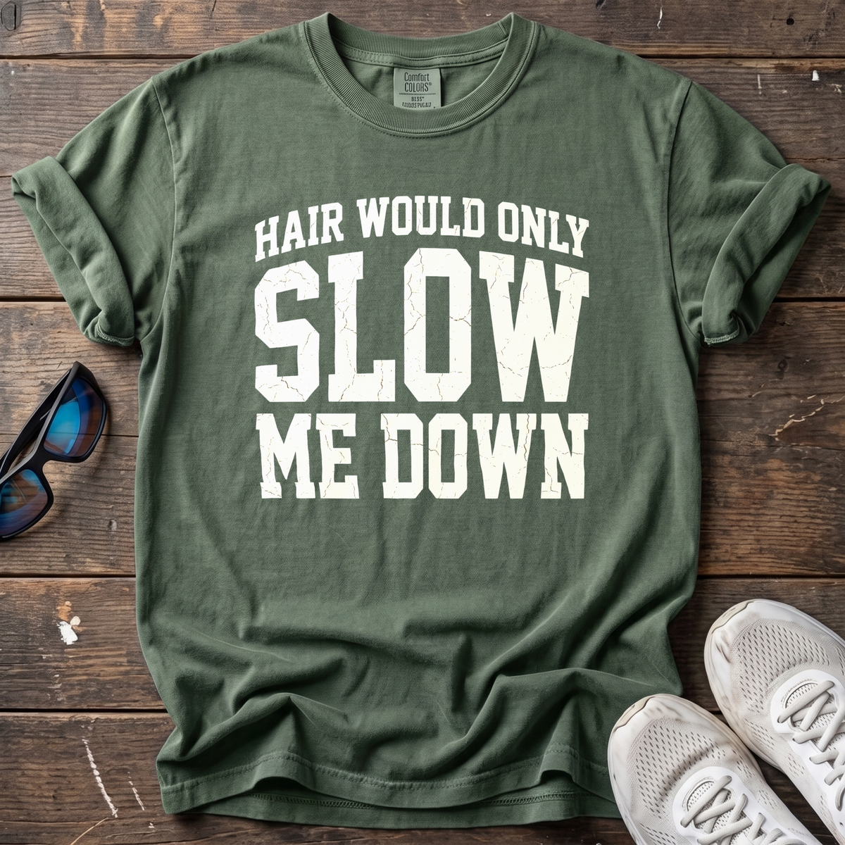 Hair Would Only Slow Me Down Tee — Moss