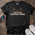 I'm Not Walking, I'm Interval Training Tee — Black