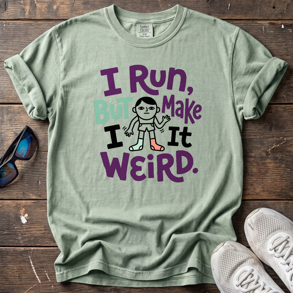 I Run, But Make It Weird Tee — Bay