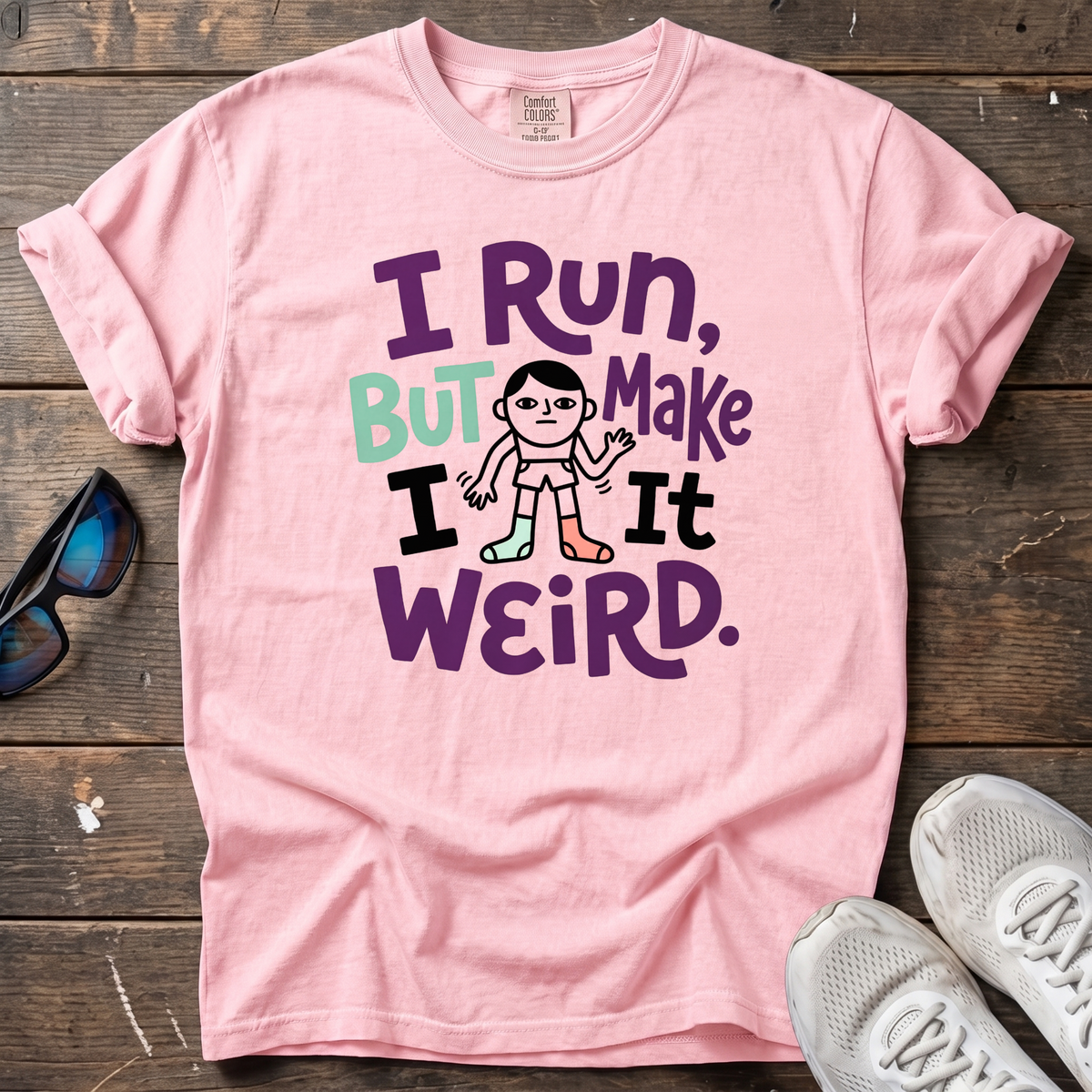 I Run, But Make It Weird Tee — Blossom