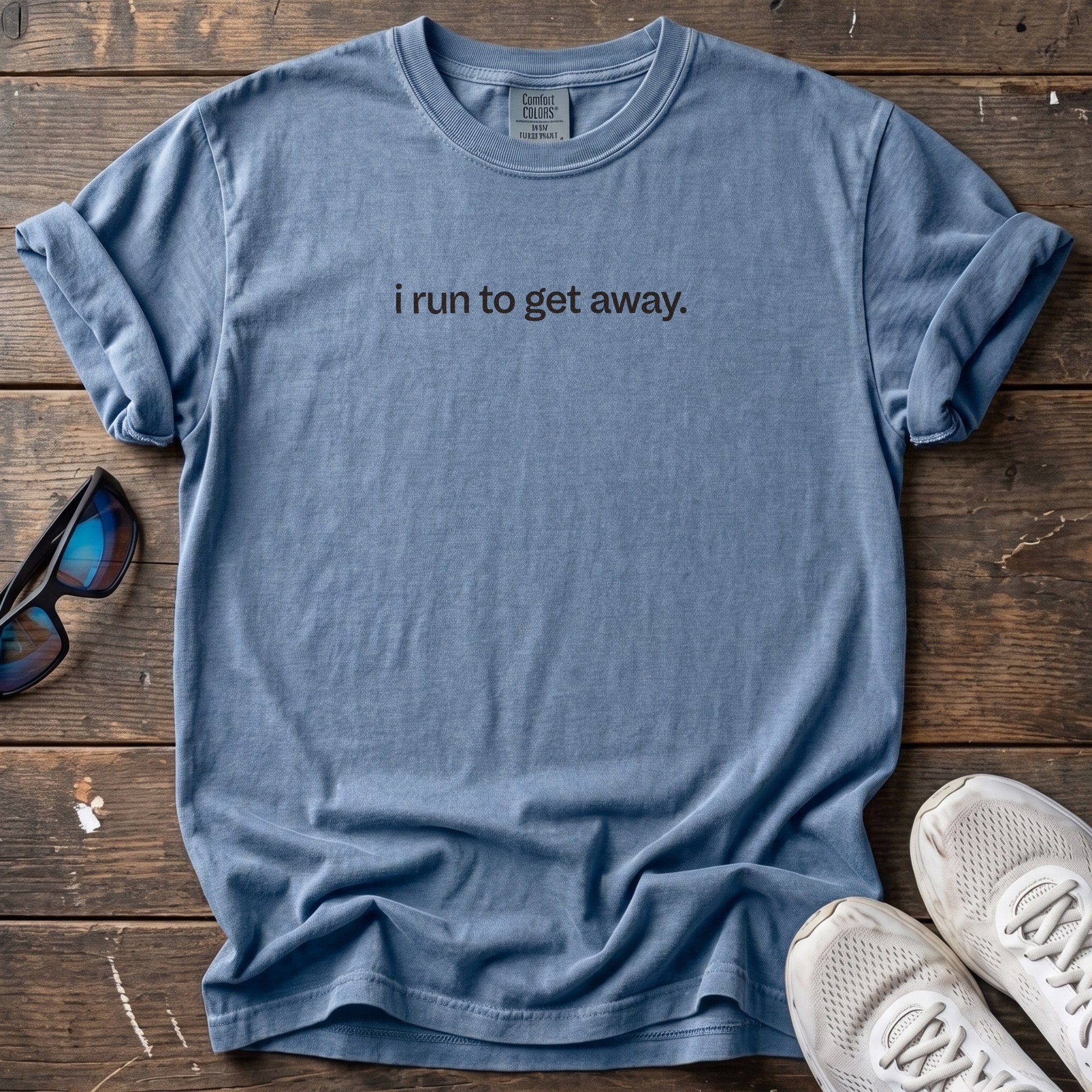 I Run to Get Away Tee — Blue Jean