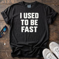 I Used To Be Fast Tee — Black