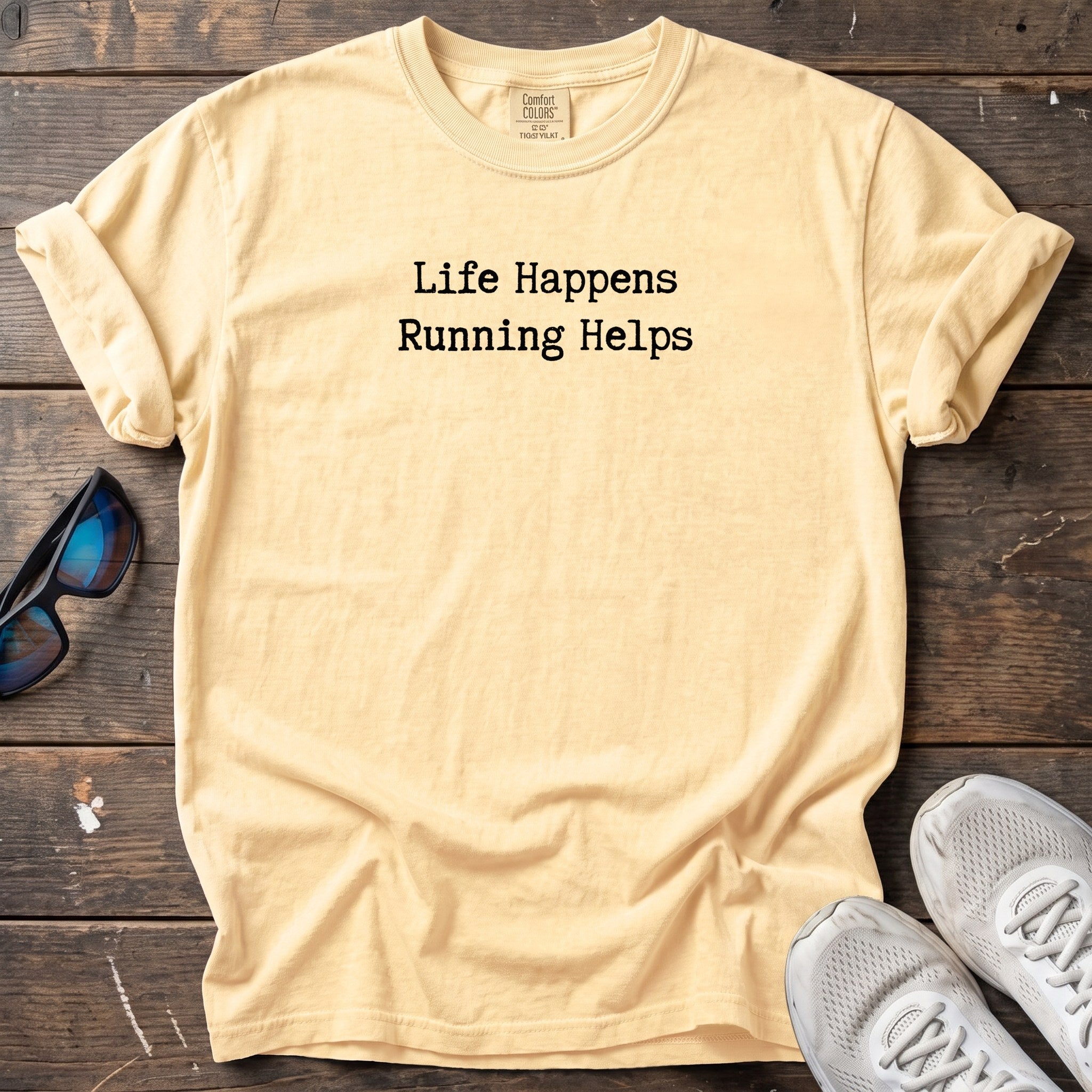 Life Happens, Running Helps Tee — Butter