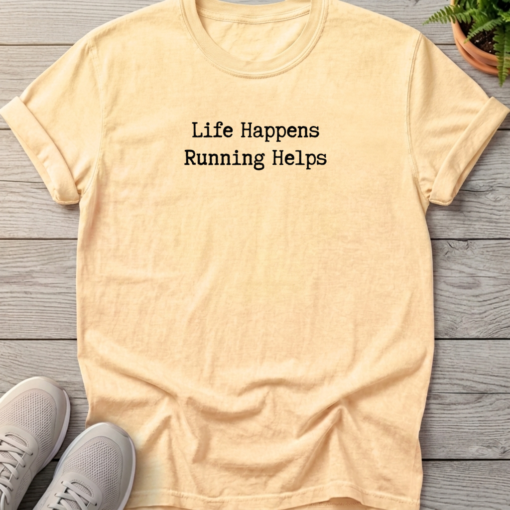 Life Happens, Running Helps Tee — Butter