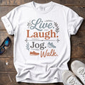 Live Laugh Jog Walk Tee — White