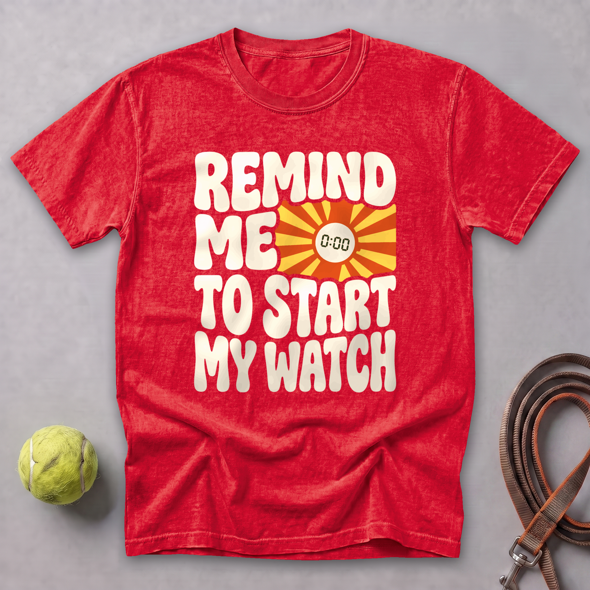 Remind Me to Start My Watch Tee — Red