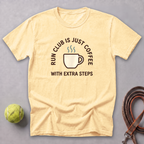 Run Club Is Just Coffee Too Tee — Butter