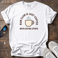 Run Club Is Just Coffee Too Tee — White