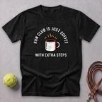 Run Club Is Just Hot Coffee Tee — Black
