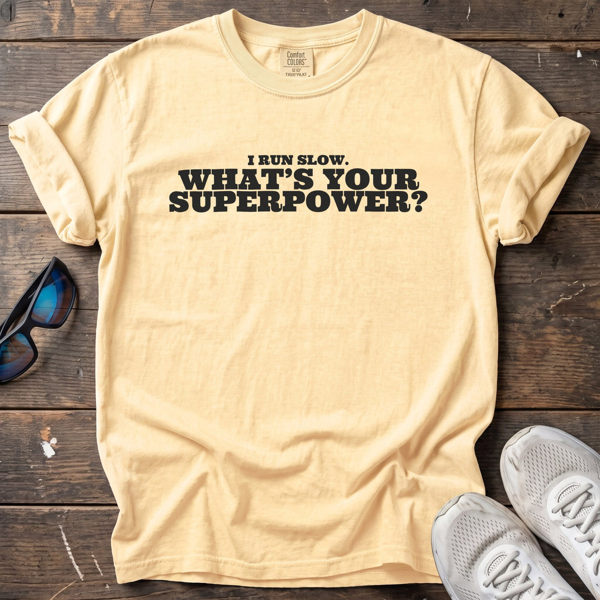 Run Slow Superpower Tee — Butter