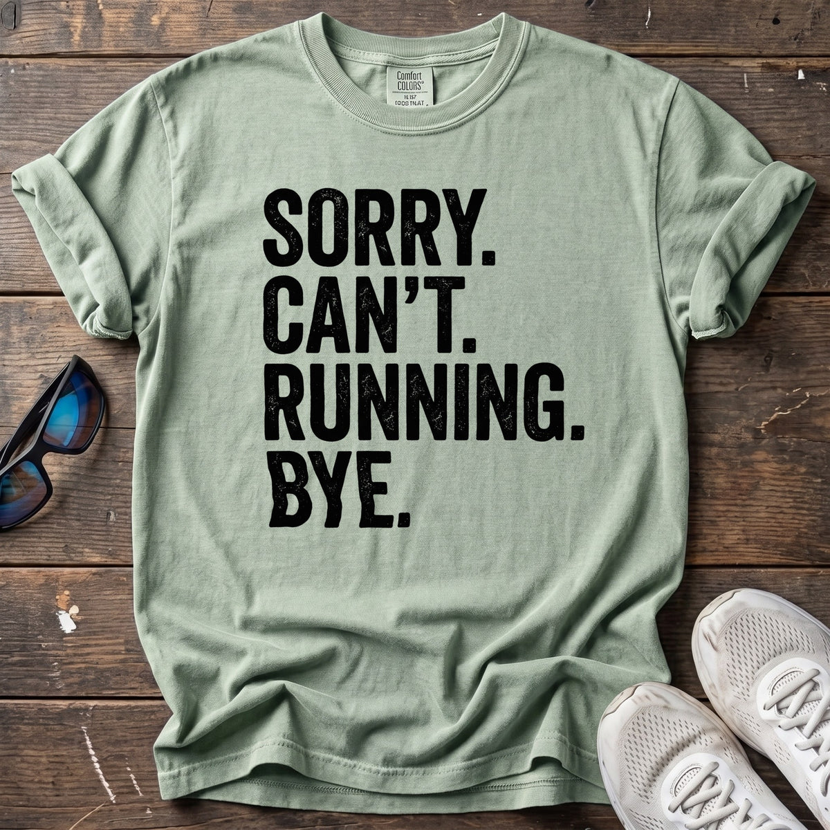 Sorry. Can't. Running. Tee — Bay