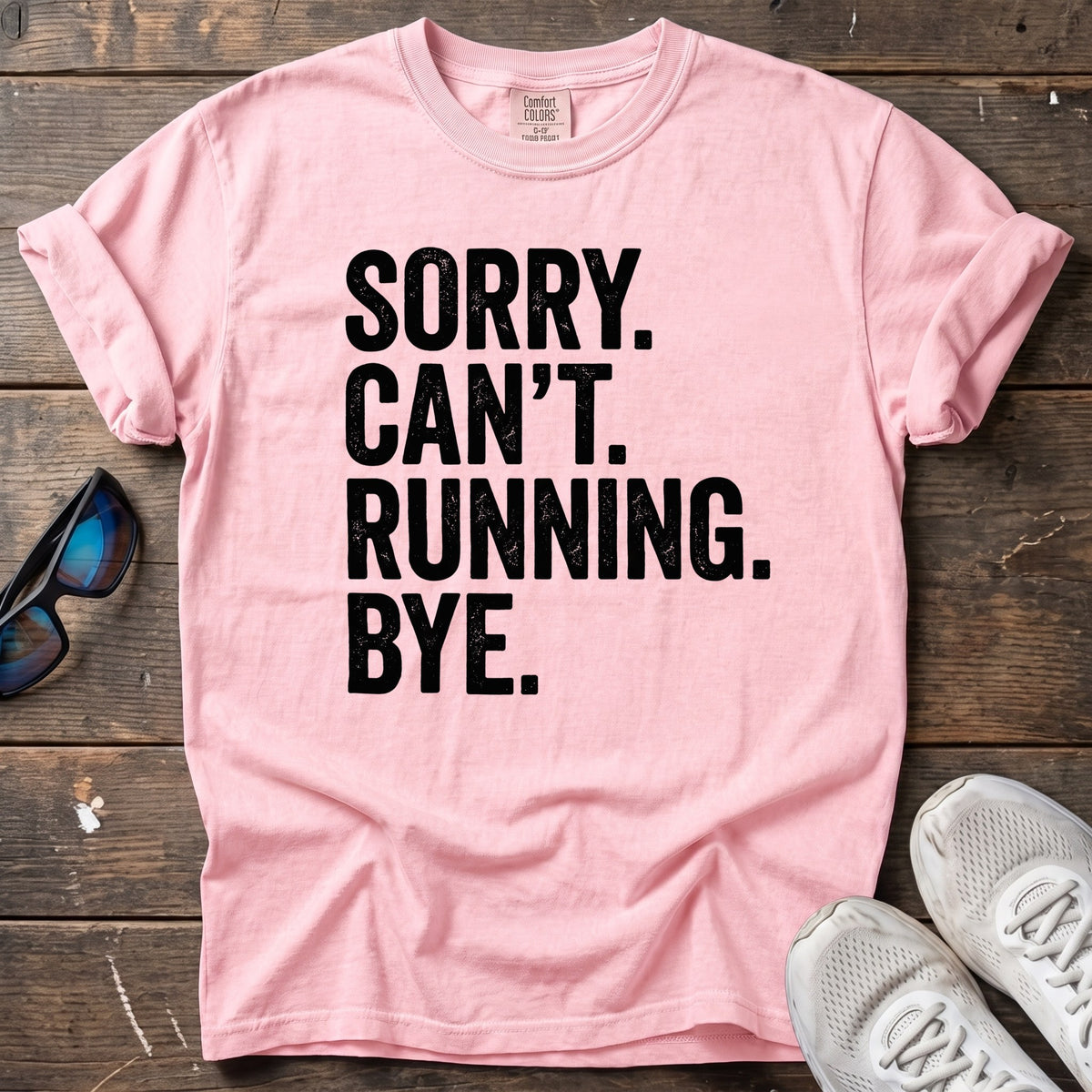 Sorry. Can't. Running. Tee — Blossom