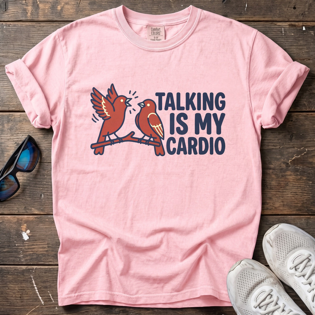 Talking Is My Cardio Tee — Blossom