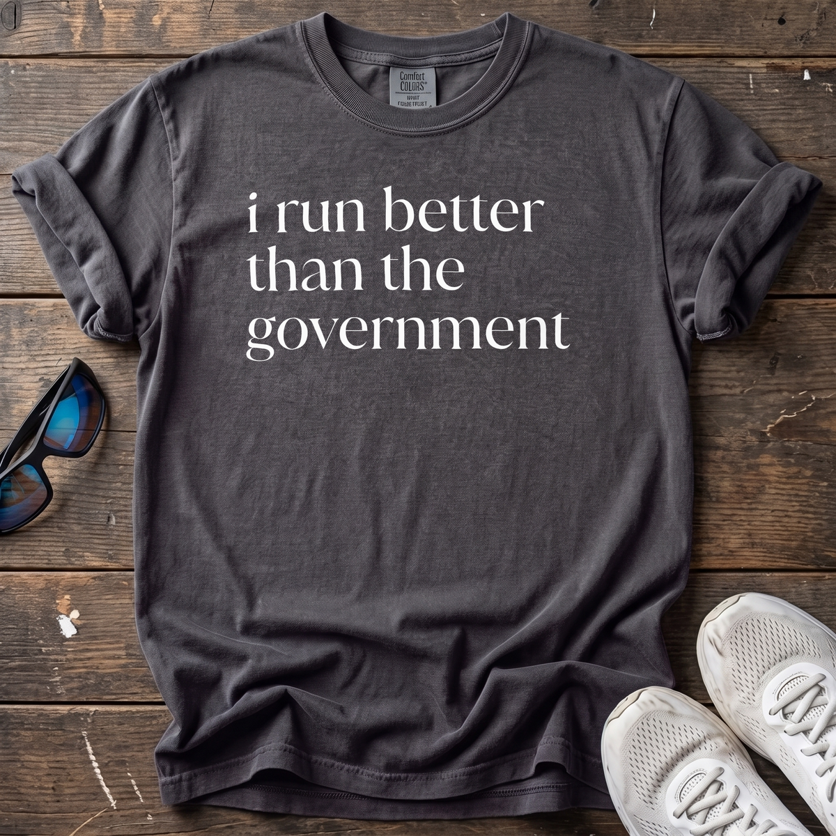 I Run Better Than the Government Tee — Graphite