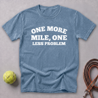 One More Mile, One Less Problem Tee — Blue Jean