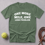 One More Mile, One Less Problem Tee — Moss