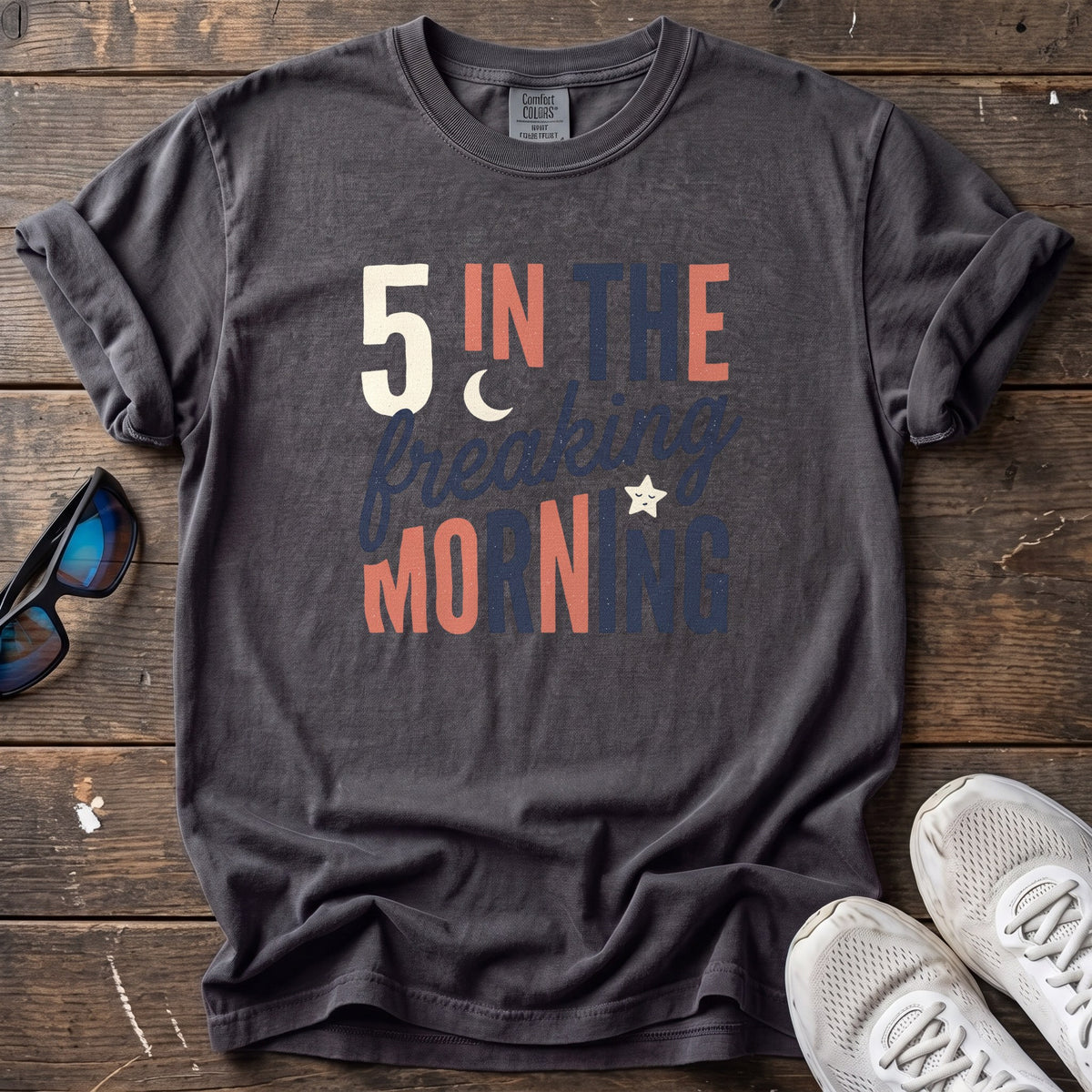 5 In the Freaking Morning Tee — Graphite