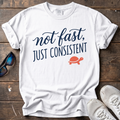 Not Fast, Just Consistent Tee — White
