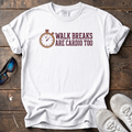 Walk Breaks Are Cardio Watch Tee — White